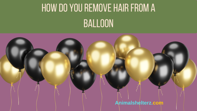 How do you remove hair from a balloon?