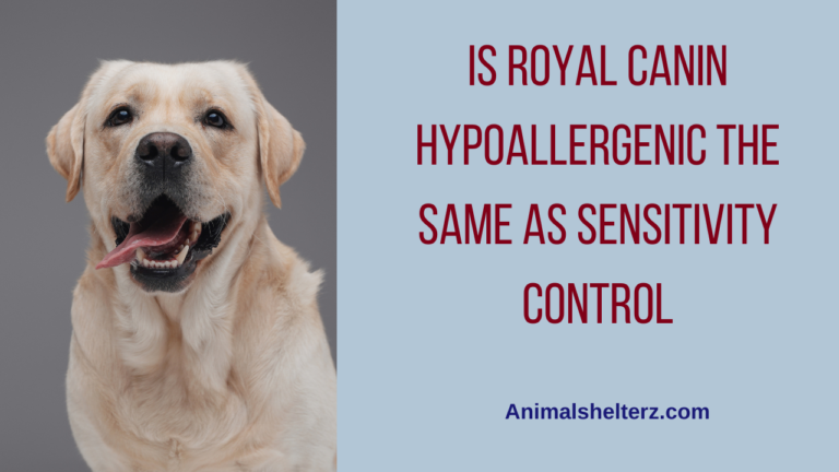 Is Royal Canin hypoallergenic same as sensitivity control?