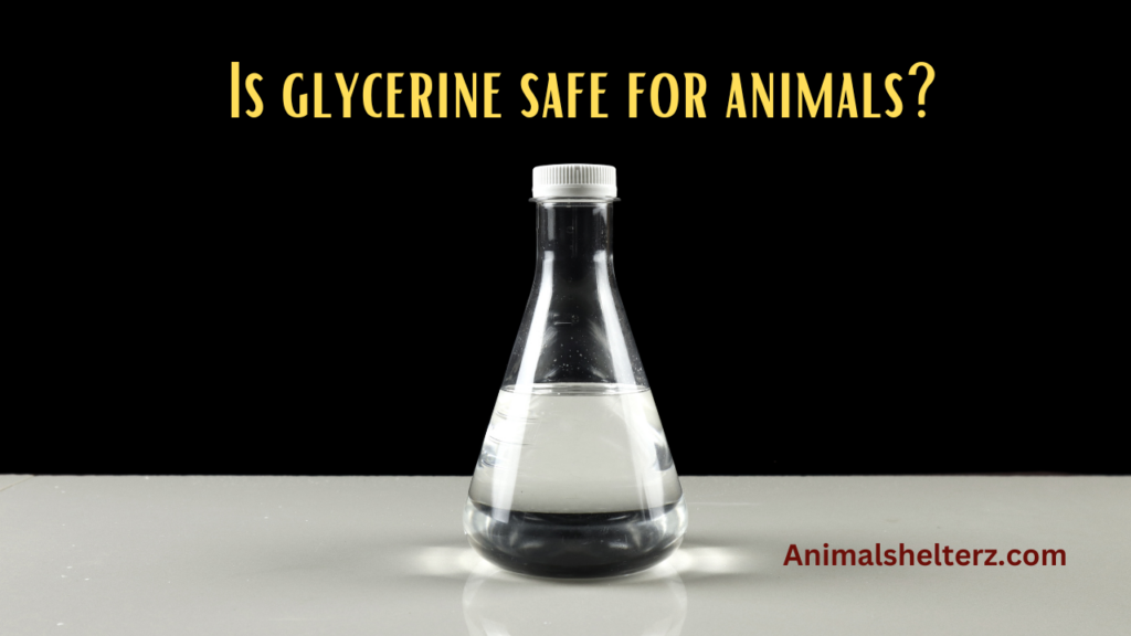 Is glycerine safe for animals?
